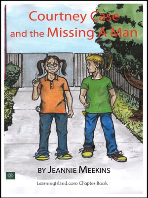 cover image of Courtney Case and the Missing A-Man
